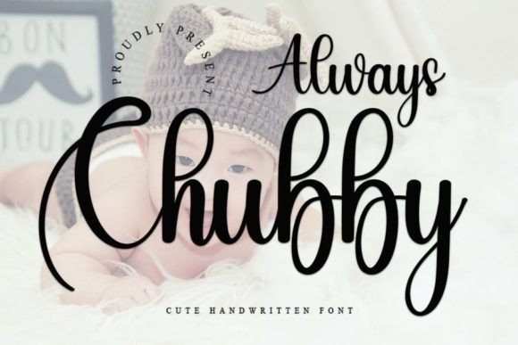 Alway Chubby: The Handwritten Font That Transforms Brands